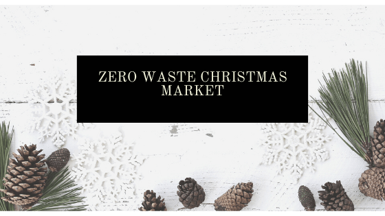 Zero Waste Christmas Market - Lost in Samsara