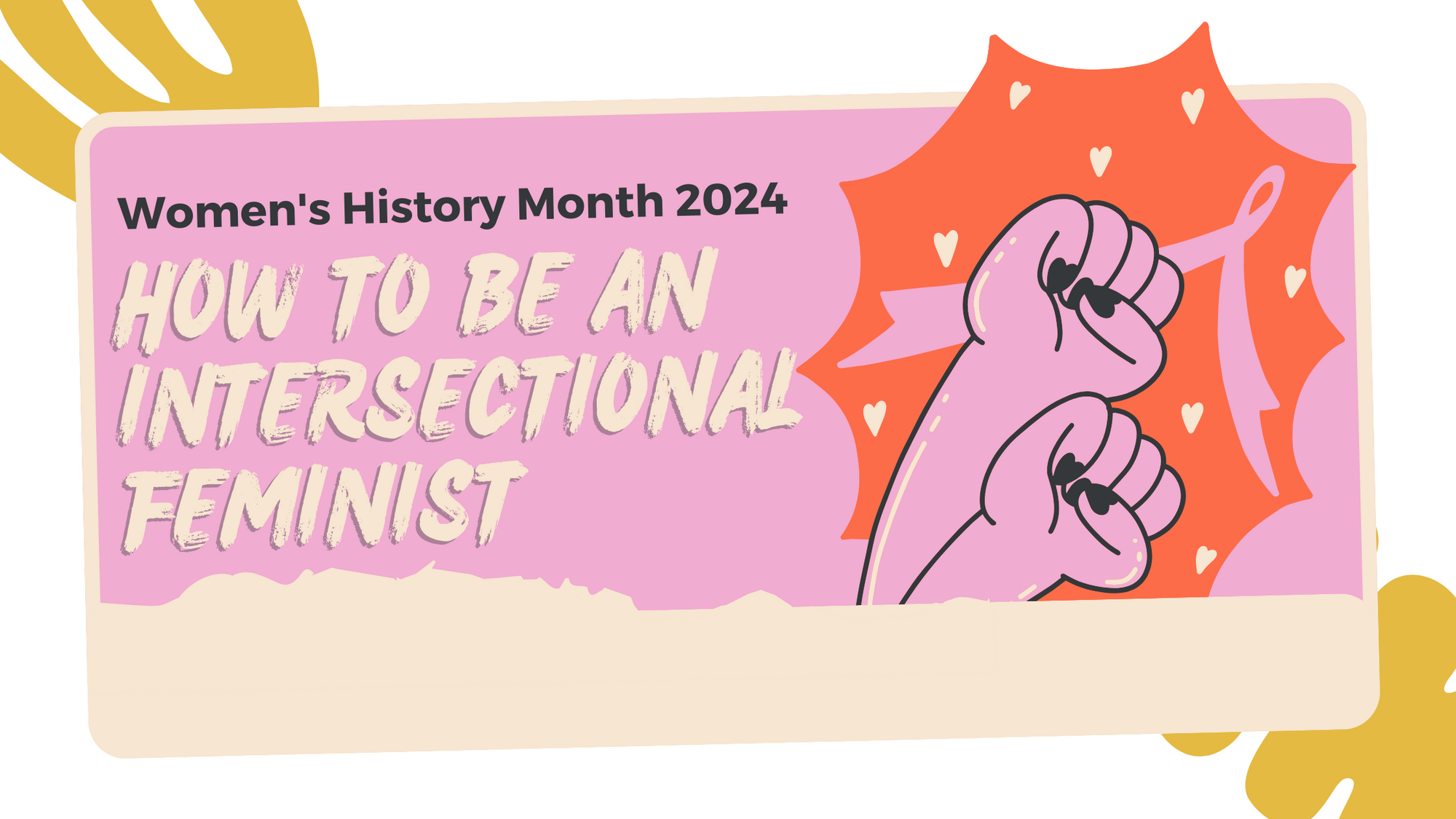 Women's History Month 2024: How to be an intersectional feminist