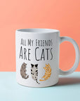 All My Friends are cats - Mug